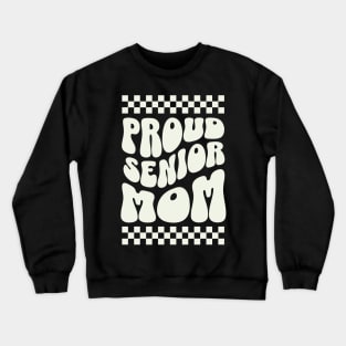 Proud Senior Mom tee Crewneck Sweatshirt